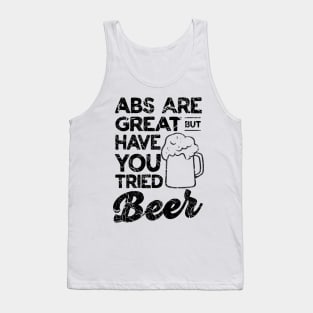 Abs great but tried beer Tank Top